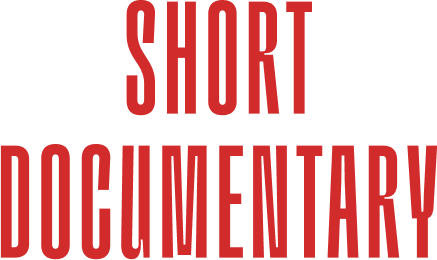 SHORT DOCUMENTARY